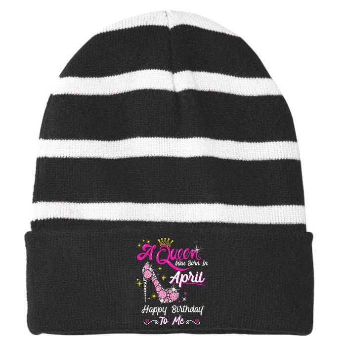 A Queen was Born in April Happy Birthday To Me High Heel Striped Beanie with Solid Band