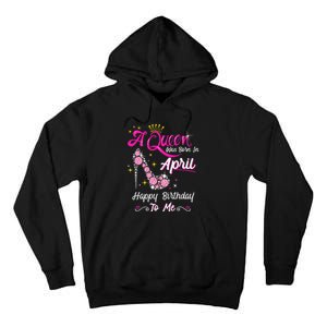 A Queen was Born in April Happy Birthday To Me High Heel Tall Hoodie