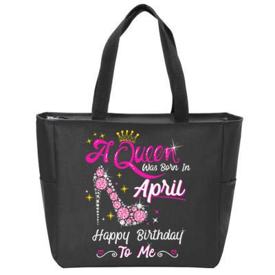 A Queen was Born in April Happy Birthday To Me High Heel Zip Tote Bag