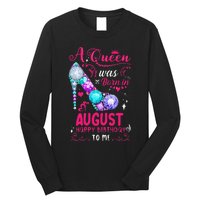 A Queen Was Born In August Birthday Long Sleeve Shirt