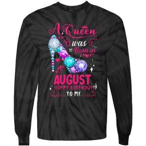 A Queen Was Born In August Birthday Tie-Dye Long Sleeve Shirt