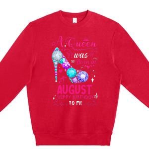 A Queen Was Born In August Birthday Premium Crewneck Sweatshirt