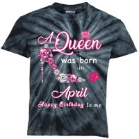 A Queen Was Born in April Happy Birthday To Me Kids Tie-Dye T-Shirt