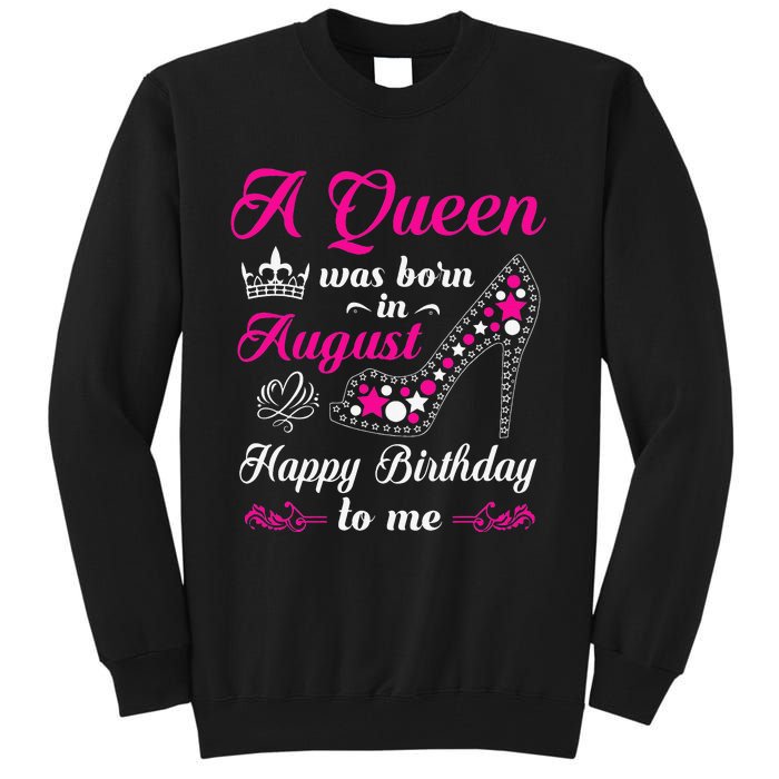 A Queen Was Born In August Birthday Tall Sweatshirt