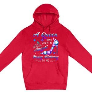 A queen was born in August Cute Birthday Gift Premium Pullover Hoodie