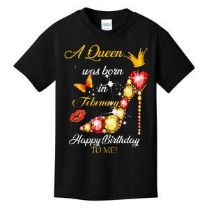 A Queen Was Born In February Happy Birthday To Me Kids T-Shirt