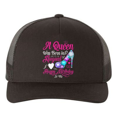 A Queen Was Born In August Happy Birthday To Me Yupoong Adult 5-Panel Trucker Hat