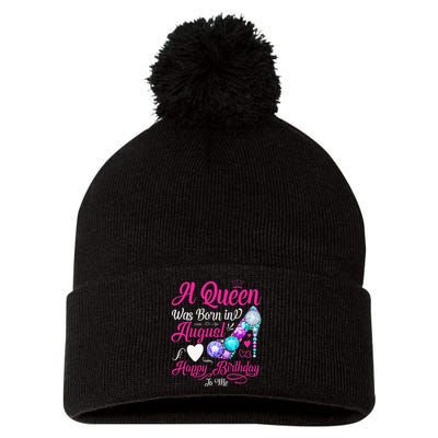 A Queen Was Born In August Happy Birthday To Me Pom Pom 12in Knit Beanie