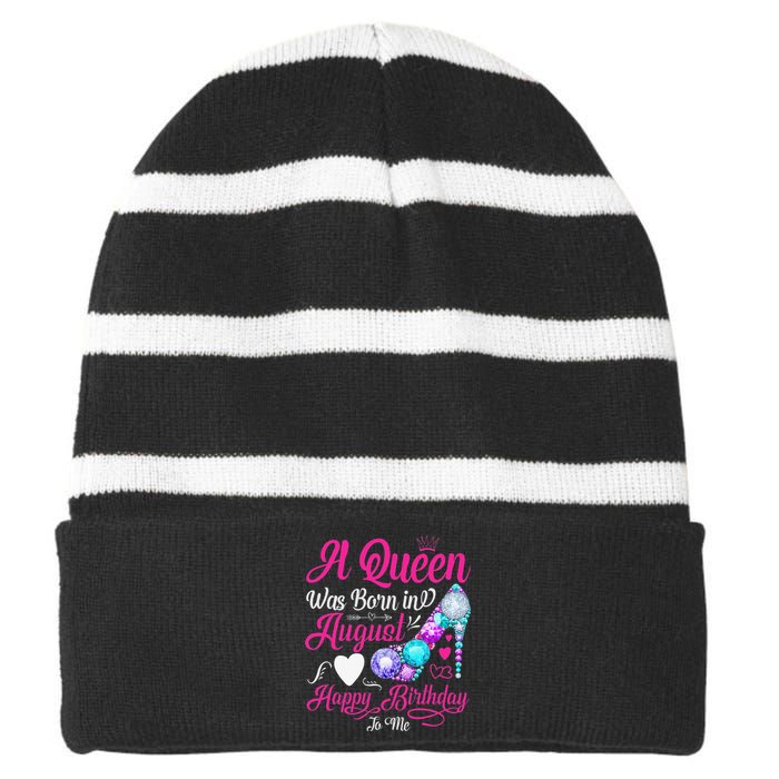 A Queen Was Born In August Happy Birthday To Me Striped Beanie with Solid Band