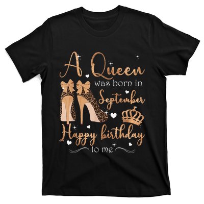 A Queen Was Born In September Happy Birthday To Me High Heel T-Shirt