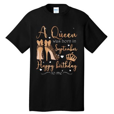 A Queen Was Born In September Happy Birthday To Me High Heel Tall T-Shirt