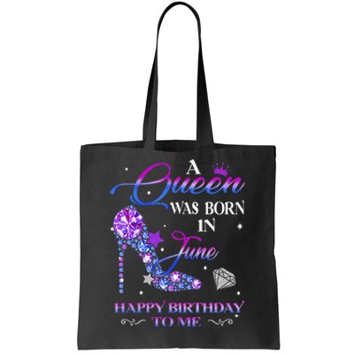 A Queen Was Born In June Happy Birthday To Me Wo Bday Tote Bag