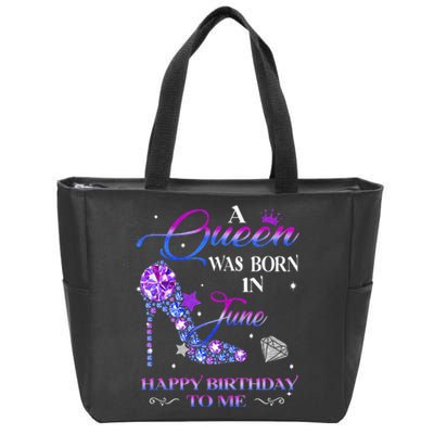 A Queen Was Born In June Happy Birthday To Me Wo Bday Zip Tote Bag