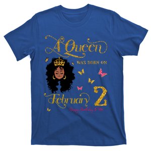 A Queen Was Born On February 2 Happy Birthday To Me Gift T-Shirt