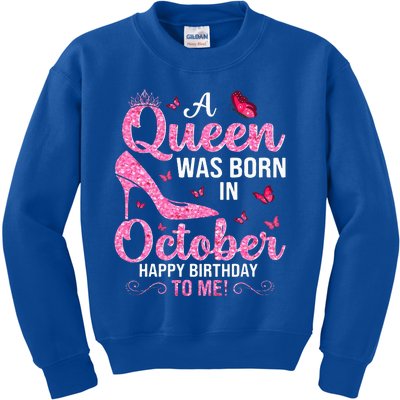 A Queen Was Born In October Happy Birthday To Me Kids Sweatshirt