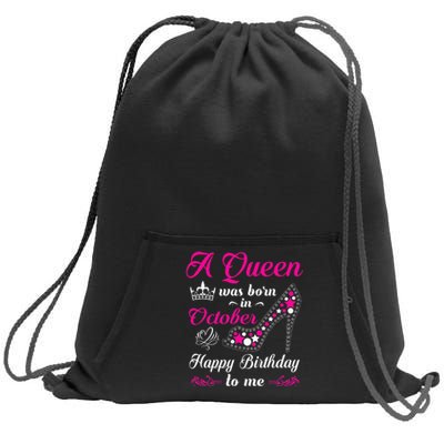 A Queen Was Born In October Birthday Gift For Wo Sweatshirt Cinch Pack Bag