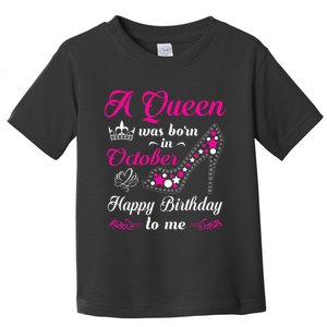 A Queen Was Born In October Birthday Gift For Wo Toddler T-Shirt