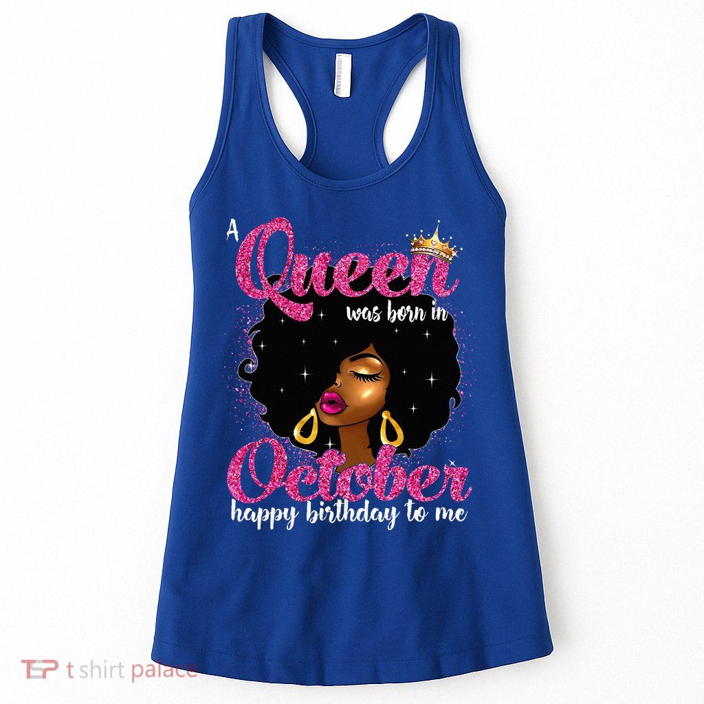A Queen Was Born In October Birthday Afro Women Womens Tank Top