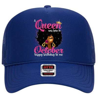 A Queen Was Born In October Birthday Afro Women High Crown Mesh Back Trucker Hat