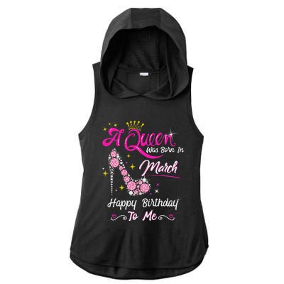 A Queen Was Born in March Gifts March Birthday Ladies PosiCharge Tri-Blend Wicking Draft Hoodie Tank