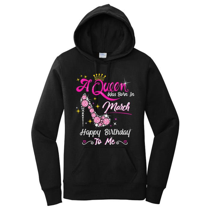 A Queen Was Born in March Gifts March Birthday Women's Pullover Hoodie