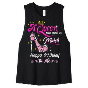 A Queen Was Born in March Gifts March Birthday Women's Racerback Cropped Tank