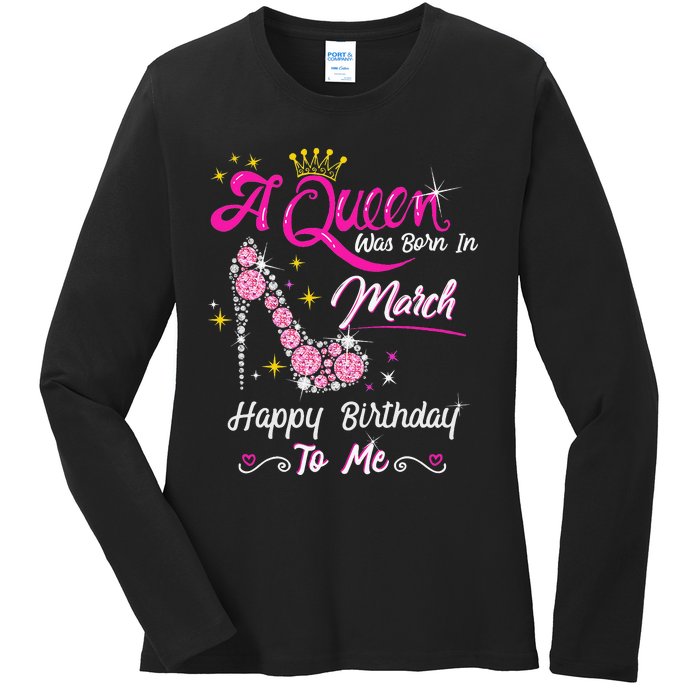 A Queen Was Born in March Gifts March Birthday Ladies Long Sleeve Shirt