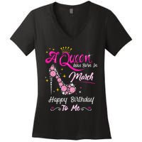 A Queen Was Born in March Gifts March Birthday Women's V-Neck T-Shirt