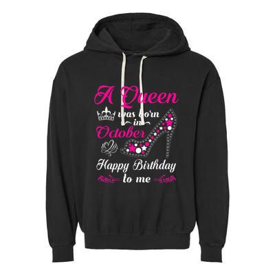 A Queen Was Born In October Birthday Gift For Women Garment-Dyed Fleece Hoodie