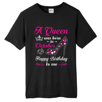 A Queen Was Born In October Birthday Gift For Women Tall Fusion ChromaSoft Performance T-Shirt