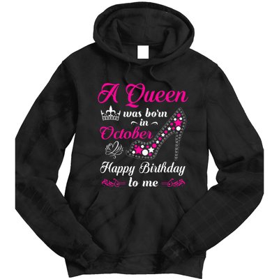 A Queen Was Born In October Birthday Gift For Women Tie Dye Hoodie