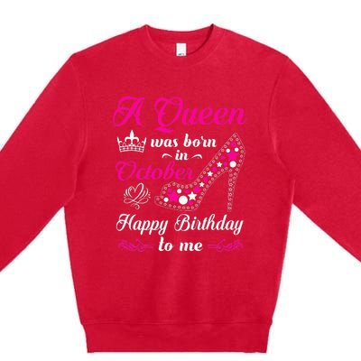 A Queen Was Born In October Birthday Gift For Women Premium Crewneck Sweatshirt