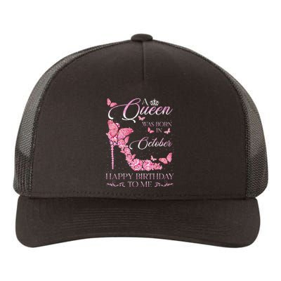 A Queen Was Born In October Happy Birthday To Me For Women Yupoong Adult 5-Panel Trucker Hat