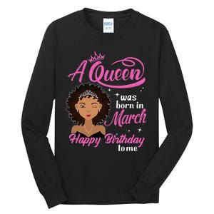 A Queen was Born In March Happy Birthday Gift Funny March Tall Long Sleeve T-Shirt