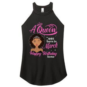 A Queen was Born In March Happy Birthday Gift Funny March Women’s Perfect Tri Rocker Tank