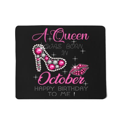 A Queen Was Born In October Happy Birthday To Me Mousepad