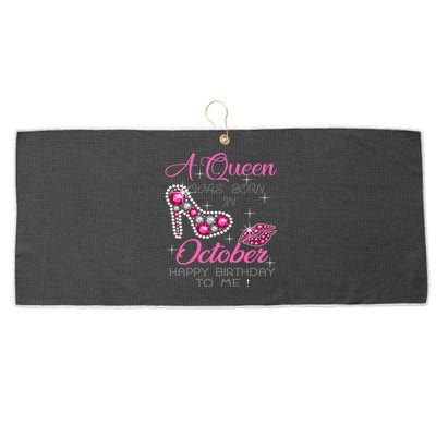 A Queen Was Born In October Happy Birthday To Me Large Microfiber Waffle Golf Towel