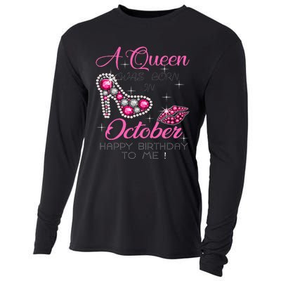 A Queen Was Born In October Happy Birthday To Me Cooling Performance Long Sleeve Crew