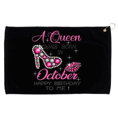 A Queen Was Born In October Happy Birthday To Me Grommeted Golf Towel