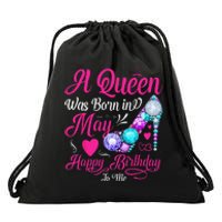 A Queen Was Born In May Birthday Costume Drawstring Bag