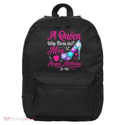 A Queen Was Born In May Birthday Costume 16 in Basic Backpack