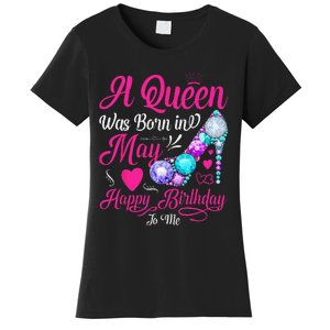 A Queen Was Born In May Birthday Costume Women's T-Shirt