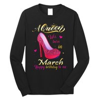 A Queen Was Born In March Happy Birthday To Me Gifts Long Sleeve Shirt