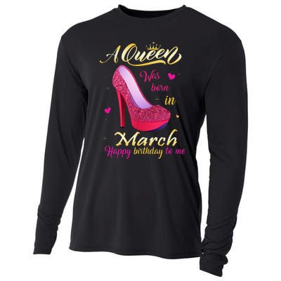 A Queen Was Born In March Happy Birthday To Me Gifts Cooling Performance Long Sleeve Crew