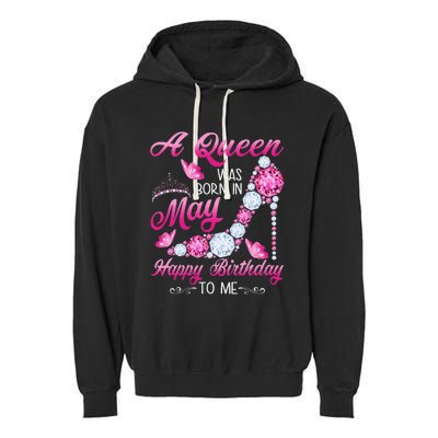 A Queen Was Born In May Birthday Costume For Wo Garment-Dyed Fleece Hoodie