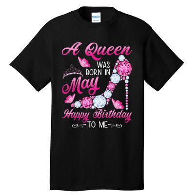 A Queen Was Born In May Birthday Costume For Wo Tall T-Shirt