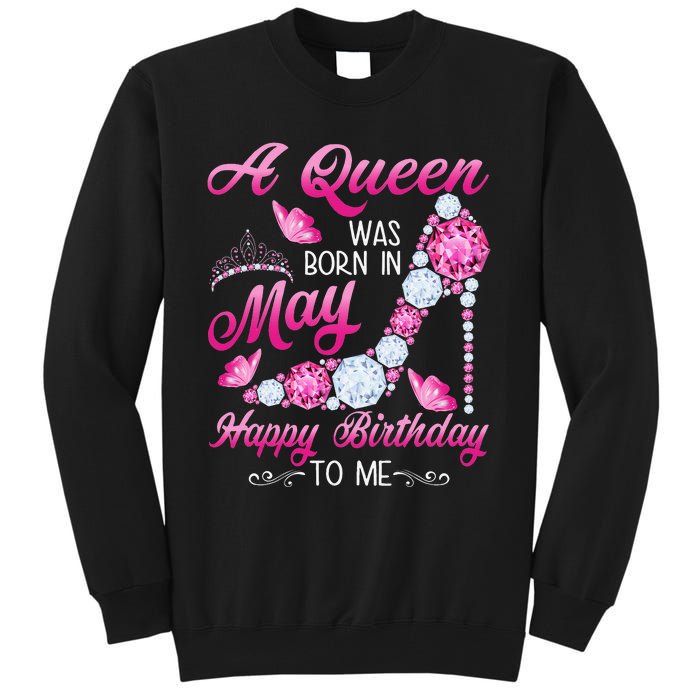 A Queen Was Born In May Birthday Costume For Wo Tall Sweatshirt