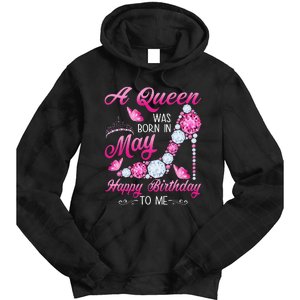 A Queen Was Born In May Birthday Costume For Wo Tie Dye Hoodie