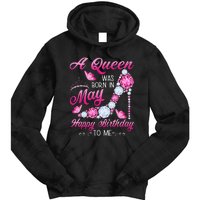 A Queen Was Born In May Birthday Costume For Wo Tie Dye Hoodie