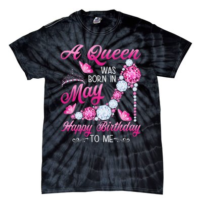 A Queen Was Born In May Birthday Costume For Wo Tie-Dye T-Shirt